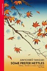 Some Prefer Nettles - Junichiro Tanizaki - 9780099283379