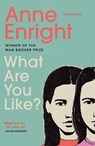 What Are You Like - Anne Enright - 9780099284345