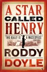A Star Called Henry - Roddy Doyle - 9780099284482