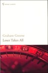 Loser Takes All - Graham Greene - 9780099286226