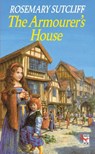 The Armourer's House - Rosemary Sutcliff - 9780099354017