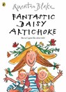Fantastic Daisy Artichoke - Quentin Blake - 9780099400066