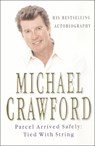 Parcel Arrived Safely - Michael Crawford - 9780099406419