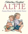 Annie Rose Is My Little Sister - Shirley Hughes - 9780099408567