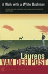 A Walk with a White Bushman - Sir Laurens Van Der Post - 9780099428725