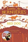 Red Dog - Louis de Bernieres - 9780099429043