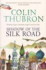 Shadow of the Silk Road - Colin Thubron - 9780099437222