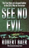 See No Evil - Robert Baer - 9780099445548