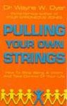 Pulling Your Own Strings - Dr Wayne W Dyer - 9780099454403