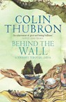 Behind The Wall - Colin Thubron - 9780099459323