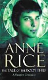 The Tale Of The Body Thief - Anne Rice - 9780099471394