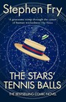 The Stars' Tennis Balls - Stephen Fry - 9780099471554