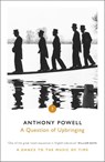 A Question of Upbringing - Anthony Powell - 9780099472384
