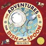The Adventures Of The Dish And The Spoon - Mini Grey - 9780099475767