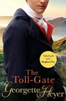 The Toll-Gate - Georgette Heyer - 9780099476368