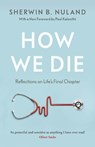 How We Die - Sherwin B Nuland - 9780099476412