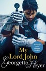 My Lord John - Georgette Heyer - 9780099476429