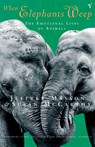 When Elephants Weep - Jeffrey Masson ; Susan McCarthy - 9780099478911