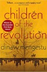 Children of the Revolution - Dinaw Mengestu - 9780099502739
