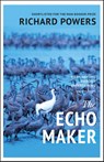 The Echo Maker - Richard Powers - 9780099506027