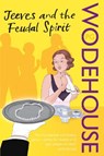 Jeeves and the Feudal Spirit - P.G. Wodehouse - 9780099513933