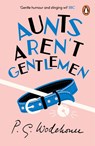 Aunts Aren't Gentlemen - P.G. Wodehouse - 9780099513971
