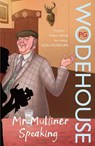 Mr Mulliner Speaking - P.G. Wodehouse - 9780099514060