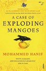 A Case of Exploding Mangoes - Mohammed Hanif - 9780099516743