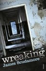 Wreaking - James Scudamore - 9780099523857