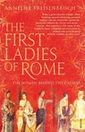 The First Ladies of Rome - Annelise Freisenbruch - 9780099523932