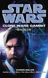 Star Wars: Clone Wars Gambit - Stealth - Karen Miller - 9780099533221