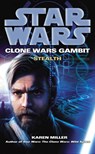 Star Wars: Clone Wars Gambit - Stealth - Karen Miller - 9780099533221