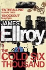 The Cold Six Thousand - James Ellroy - 9780099537830