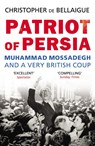 Patriot of Persia - Christopher de Bellaigue - 9780099540489