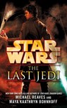 Star Wars: The Last Jedi (Legends) - Maya Kaathryn Bohnhoff ; Michael Reaves - 9780099542674