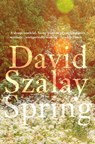 Spring - David Szalay - 9780099552772