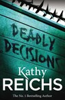 Deadly Decisions - Kathy Reichs - 9780099556534