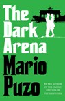The Dark Arena - Mario Puzo - 9780099557586
