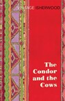 The Condor and the Cows - Christopher Isherwood - 9780099561187