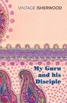 My Guru and His Disciple - Christopher Isherwood - 9780099561231