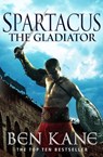 Spartacus: The Gladiator - Ben Kane - 9780099561927