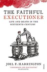 The Faithful Executioner - Joel F. Harrington - 9780099572664