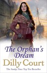 The Orphan's Dream - Dilly Court - 9780099574972
