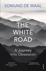 The White Road - Edmund de Waal - 9780099575986