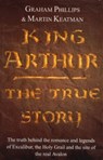 King Arthur - Graham Phillips ; Martin Keatman - 9780099579557