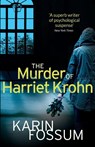 The Murder of Harriet Krohn - Karin Fossum - 9780099587255