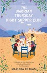 The Umbrian Thursday Night Supper Club - Marlena de Blasi - 9780099591856