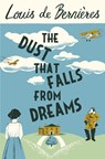 The Dust that Falls from Dreams - Louis de Bernieres - 9780099597834