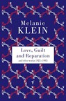 Love, Guilt and Reparation - Melanie Klein - 9780099752813