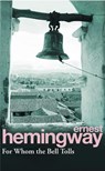 For Whom the Bell Tolls - Ernest Hemingway - 9780099908609